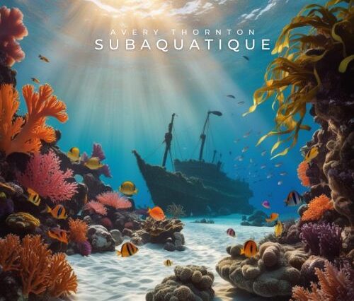 SUBAQUATIQUE - Avery Thornton